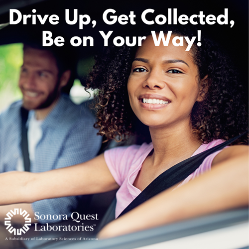 Drive Up, Get Collected, Be on Your Way! Sonora Quest Now Offering Carside Blood Draws for Routine Testing