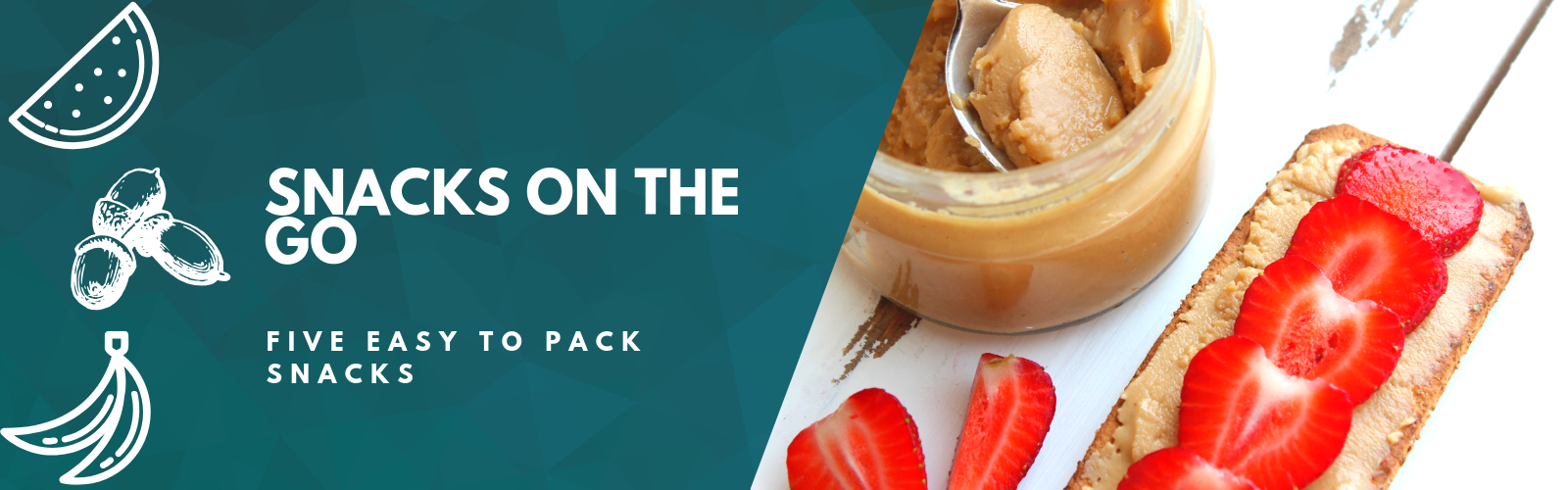 Healthy Snacks — Blog Banner Image